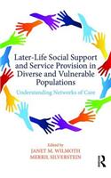 Later-Life Social Support and Service Provision in Diverse and Vulnerable Populations