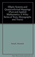 Elliptic Systems and Quasiconformal Mappings (Pure and Applied Mathematics: A Wiley Series of Texts, Monographs and Tracts)