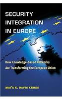 Security Integration in Europe: How Knowledge-based Networks Are Transforming the European Union