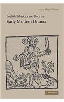English Ethnicity and Race in Early Modern Drama