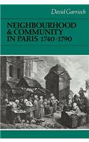 Neighbourhood and Community in Paris, 1740-1790