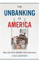 The Unbanking of America: How the New Middle Class Survives