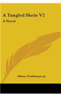 A Tangled Skein V2: (English)