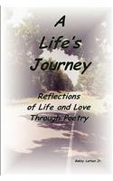 A Life's Journey: Reflections of Life and Love Through Poetry