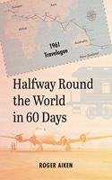 Halfway Round the World in 60 Days