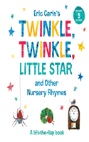 Eric Carle's Twinkle, Twinkle, Little Star and Other Nursery Rhymes: A Lift-the-Flap Book(The World of Eric Carle)