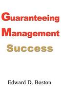 Guaranteeing Management Success