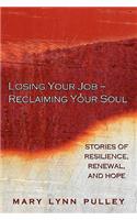Losing Your Job- Reclaiming Your Soul