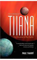 5 Moons of Tiiana / The Chronicles of Rez Cantor