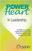POWER vs. Heart in Leadership