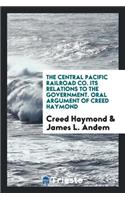 The Central Pacific Railroad Co: Its Relations to the Government. It Has Performed Every ...