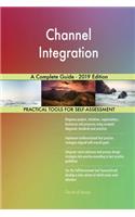 Channel Integration A Complete Guide - 2019 Edition