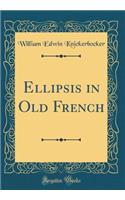 Ellipsis in Old French (Classic Reprint)