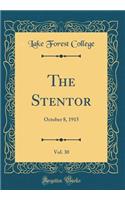 The Stentor, Vol. 30: October 8, 1915 (Classic Reprint)