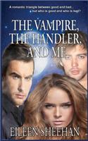 The Vampire, the Handler, and Me