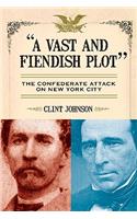 Vast and Fiendish Plot
