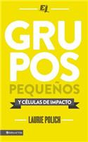 Grupos pequeños y células de impacto