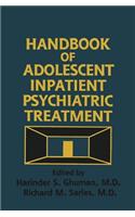 Handbook of Adolescent Inpatient Psychiatric Treatment