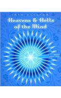 Heavens & Hells of the Mind, Volume I