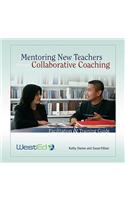 Mentoring New Teachers Through Collaborative Coaching:: Facilitation and Training Guide