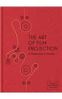 The Art of Film Projection: A Beginner's Guide