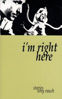 I'm Right Here