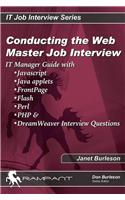 Conducting the Webmaster Job Interview: IT Manager Guide with Javascript, Java Applets, Front Page, Flash, Perl, PHP+, and DreamWeaver Interview Questions(English)