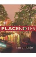 Placenotes--San Antonio