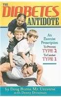 Diabetes Antidote: An Exercise Prescription to Prevent Type 2, to Combat Type 1