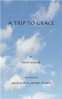 Trip to Grace