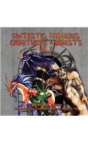 Fantastic, Fabulous Creatures & Beasts, Vol. 2