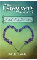 The Caregiver's Handbook