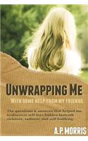 Unwrapping Me