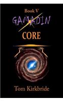 Gamadin Book V: Core