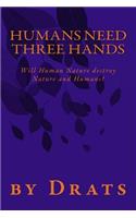Humans Need Three Hands