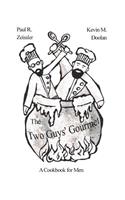 The Two Guys' Gourmet: A Cookbook for Men