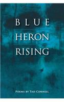 Blue Heron Rising