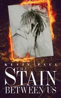 The Stain Between Us