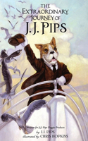 Extraordinary Journey of J.J. Pips