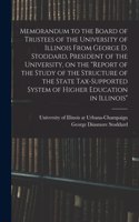 Memorandum to the Board of Trustees of the University of Illinois From George D. Stoddard, President of the University, on the 