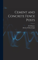 Cement and Concrete Fence Posts