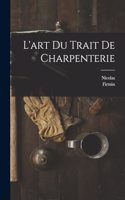 L'art du trait de charpenterie