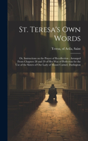 St. Teresa's own Words