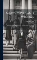 Maids, Wives and Widows