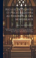 Recueil De Chartes Et Pièces Relatives Au Prieuré N.D. Des Moulineaux