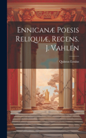 Ennicanæ Poesis Reliquiæ, Recens. J. Vahlen