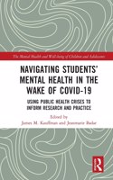 Navigating Students' Mental Health in the Wake of COVID-19