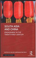 South Asia and China: Engagement in the Twenty-First Century