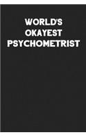 World's Okayest Psychometrist: Blank Lined Career Notebook Journal