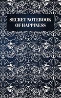 Secret Notebook Of Happiness